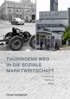 /documents/252038/253255/Cover_Thueringens_Weg_in_die_Soziale_Marktwirtschaft.jpg/17919bac-2881-cf78-706e-a795c931fce5