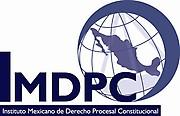Instituto Mexicano de Derecho Procesal Constitucional (IMDPC)